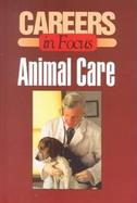 Careers in Focus Animal Care cover
