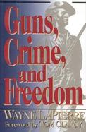 Guns, Crime and Freedom cover