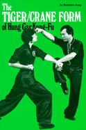 Tiger-Crane Form of Hung Gar Kung-Fu cover