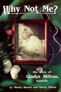 Why Not Me? The Story of Gladys Milton, Midwife cover