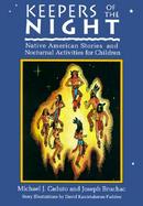 Keepers of the Night Native American Stories and Nocturnal Activities for Children cover