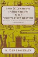 From Millwrights to Shipwrights to the Twenty-First Century Explorations in a History of Technical Communication in the United States cover