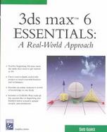 3Ds Max 6 Essentials A Real World Approach cover
