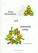 Three Dimensions-Impossible Solids cover