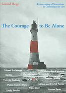 The Courage To Be Alone Re-inventing Of Narratives In Contemporary Art cover