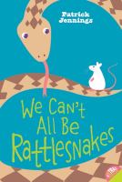 We Can't All Be Rattlesnakes cover