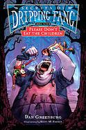 Secrets of Dripping Fang, Book Seven: Please Don't Eat the Children (Secrets of Dripping Fang) cover