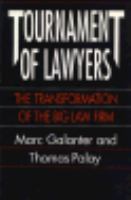 Tournament of Lawyers The Transformation of the Big Law Firm cover