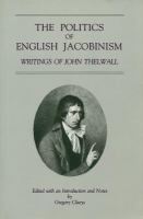 The Politics of English Jacobinism: Writings of John Thelwall cover