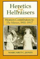 Heretics & Hellraisers Women Contributors to the Masses, 1911-1917 cover