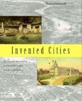 Invented Cities: The Creation of Landscape in Nineteenth-Century New York and Boston cover