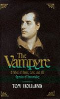 The Vampyre: Being the True Pilgrimage of George Gordon, Sixth Lord Byron cover