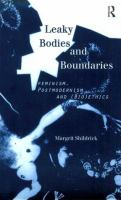 Leaky Bodies and Boundaries Feminism, Postmodernism and (Bio)Ethics cover