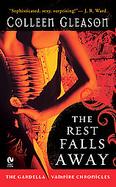 The Rest Falls Away The Gardella Vampire Chronicles cover