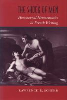 The Shock of Men Homosexual Hermeneutics in French Writing cover