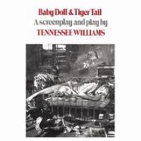 Baby Doll & Tiger Tail A Screenplay and Play cover