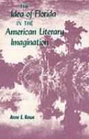 The Idea of Florida in the American Literary Imagination cover