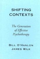 Shifting Contexts: The Generation of Effective Psychotherapy cover