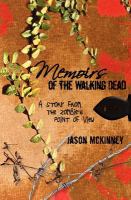 Memoirs of the Walking Dead : A Story from the Zombie’s Point of View cover