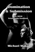 Domination and Submission : The Bdsm Relationship Handbook cover