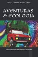 Aventuras & Ecologia : Histrias Do Lindo Sonho Delirante cover