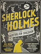 Sherlock Holmes: the Australian Casebook : All New Holmes Stories cover