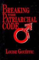 Breaking the Patriarchal Code The Linguistic Basis of Sexual Bias cover
