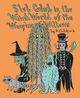 Slub Glub in the Weird World of the Weeping Willows cover