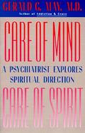 Care of Mind Care of Spirit A Psychiatrist Explores Spiritual Direction cover