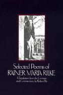 Selected Poems of Rainer Maria Rilke A Translation from the German and Commentary cover