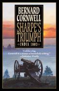 Sharpe's Triumph Richard Sharpe and the Battle of Assaye, September 1803 cover