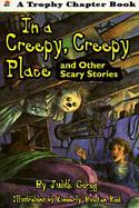 In a Creepy, Creepy Place: And Other Scary Stories cover