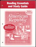 The American Republic to 1877, Reading Essentials and Study Guide, Student Edition cover