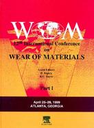 Wear of Materials Jproceedings of the Twelfth International Conference on Atlanta, Georgia April 25-29, 1999 cover