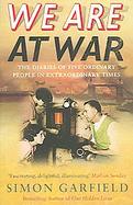 We Are at War The Diaries of Five Ordinary People in Extraordinary Times cover