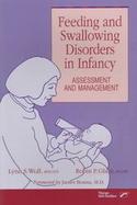 Feeding and Swallowing Disorders in Infancy: Assessment and Management cover