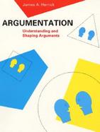 Argumentation: Understanding and Shaping Arguments cover