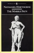 The Marble Faun Or, the Romance of Monte Beni cover