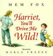 Harriet, You'll Drive Me Wild! cover