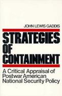 Strategies of Containment A Critical Appraisal of Postwar American National Security cover