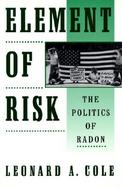 Element of Risk The Politics of Radon cover