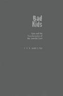 Bad Kids Race and the Transformation of the Juvenile Court cover