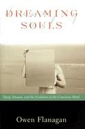 Dreaming Souls: Sleep, Dreams, and the Evolution of Conscious Mind cover