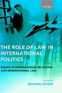 The Role of Law in International Politics Essays in International Relations and International Law cover