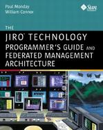 The Jiro Technology: Programmer's Guide and Federated Management Architecture with CDROM cover