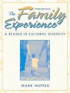 Family Experience, The: A Reader in Cultural Diversity cover