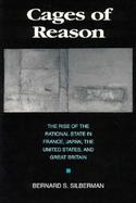 Cages of Reason The Rise of the Rational State in France, Japan, the United States, and Great Britain cover