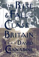 The Rise and Fall of Class in Britain cover