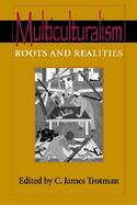 Multiculturalism Roots and Realities cover