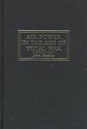 Air Power in the Age of Total War cover